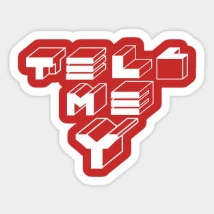 Tell me Y Sticker